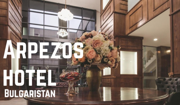 Arpezos Otel / Bulgaristan